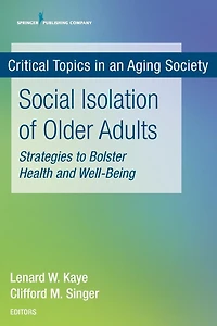 Social Isolation of Older Adults: Strategies to Bolster Health and Well-Being