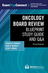 Oncology Board Review, Third Edition: Blueprint Study Guide and Q&A