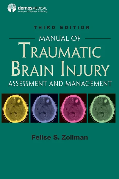Manual of Traumatic Brain Injury, Third Edition: Assessment and Management