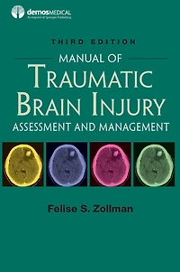Manual of Traumatic Brain Injury, Third Edition: Assessment and Management