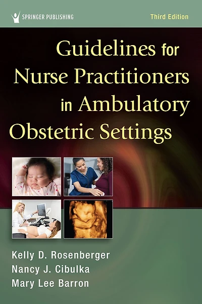 Guidelines for Nurse Practitioners Ambulatory Obstetric Settings, Third Edition