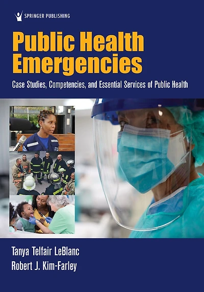 Public Health Emergencies: Case Studies, Competencies, and Essential Services of Public Health