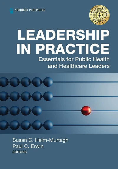 Leadership in Practice: Essentials for Public Health and Healthcare Leaders