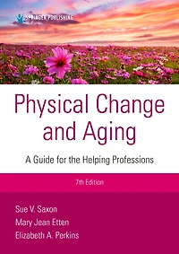 Physical Change and Aging: A Guide for Helping Professions