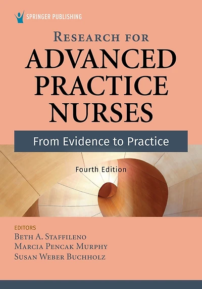 Research for Advanced Practice Nurses, Fourth Edition: From Evidence to Practice