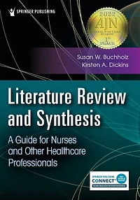 Literature Review and Synthesis: A Guide for Nurses Other Healthcare Professionals