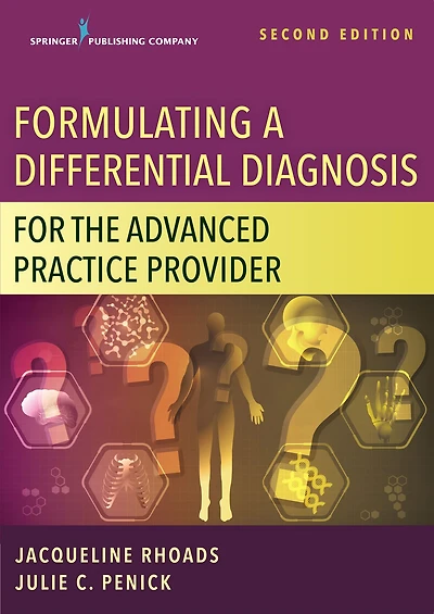 Formulating a Differential Diagnosis for the Advanced Practice Provider, Second Edition