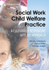Social Work Child Welfare Practice: A Culturally Responsive Applied Approach