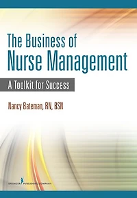 The Business of Nurse Management: A Toolkit for Success