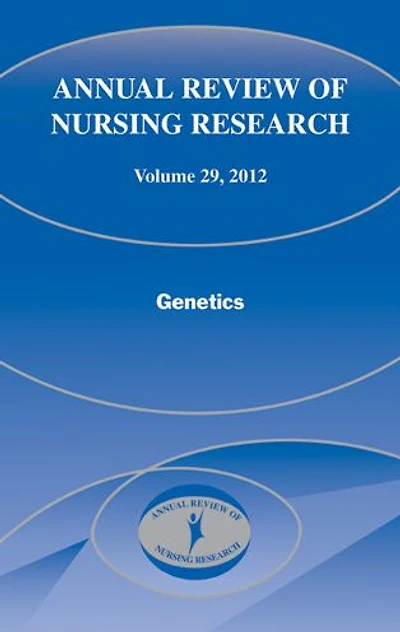 Annual Review of Nursing Research, Volume 29, 2012: Genetics