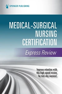 Medical-Surgical Nursing Certification Express Review