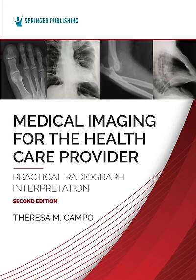 Medical Imaging for the Health Care Provider: Practical Radiograph Interpretation