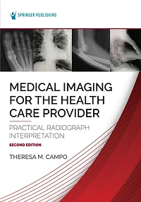 Medical Imaging for the Health Care Provider: Practical Radiograph Interpretation