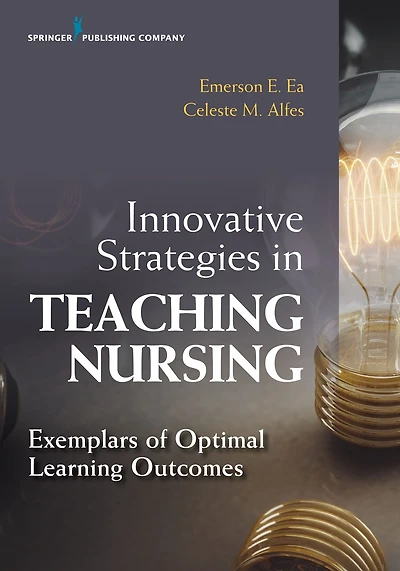 Innovative Strategies in Teaching Nursing: Exemplars of Optimal Learning Outcomes
