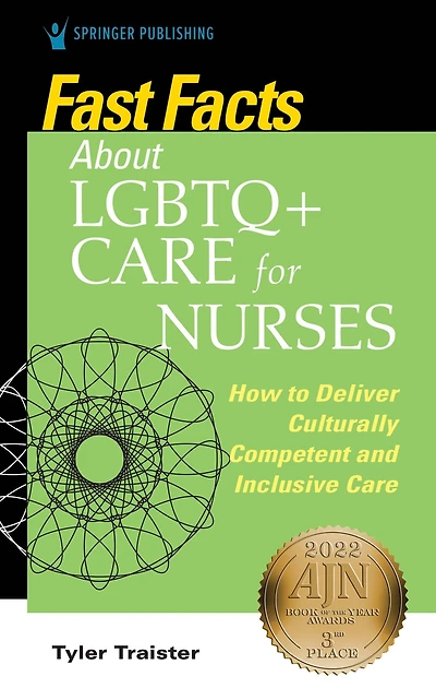 Fast Facts about LGBTQ+ Care for Nurses: How to Deliver Culturally Competent and Inclusive