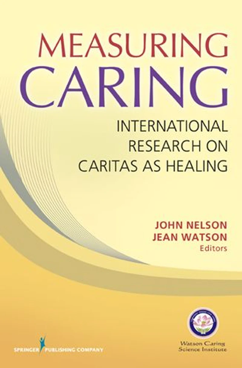 Measuring Caring: International Research on Caritas as Healing