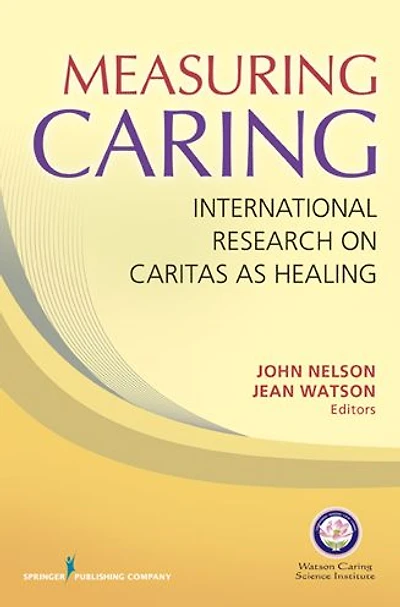 Measuring Caring: International Research on Caritas as Healing