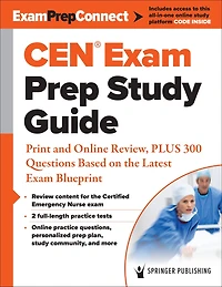 CEN® Exam Prep Study Guide: Concise Review, PLUS 150 Questions Based on the Latest Blueprint
