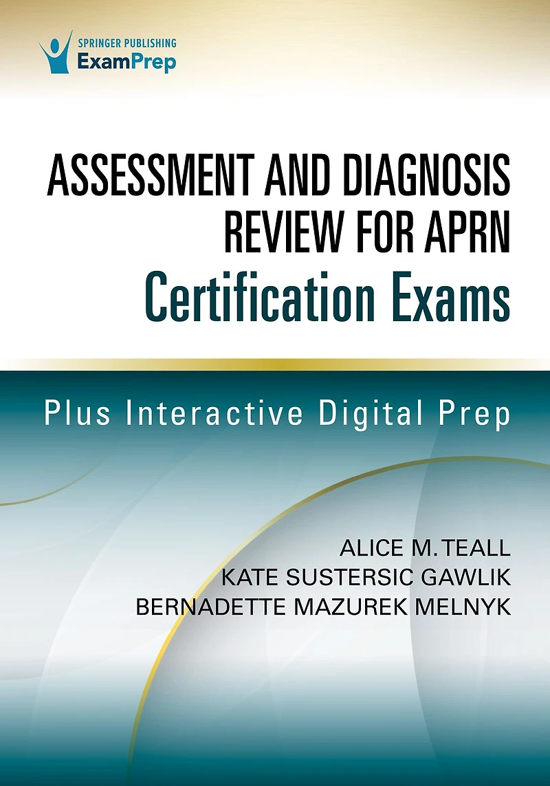 Assessment and Diagnosis Review for Advanced Practice Nursing Certification Exams