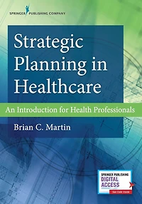 Strategic Planning Healthcare: An Introduction for Health Professionals