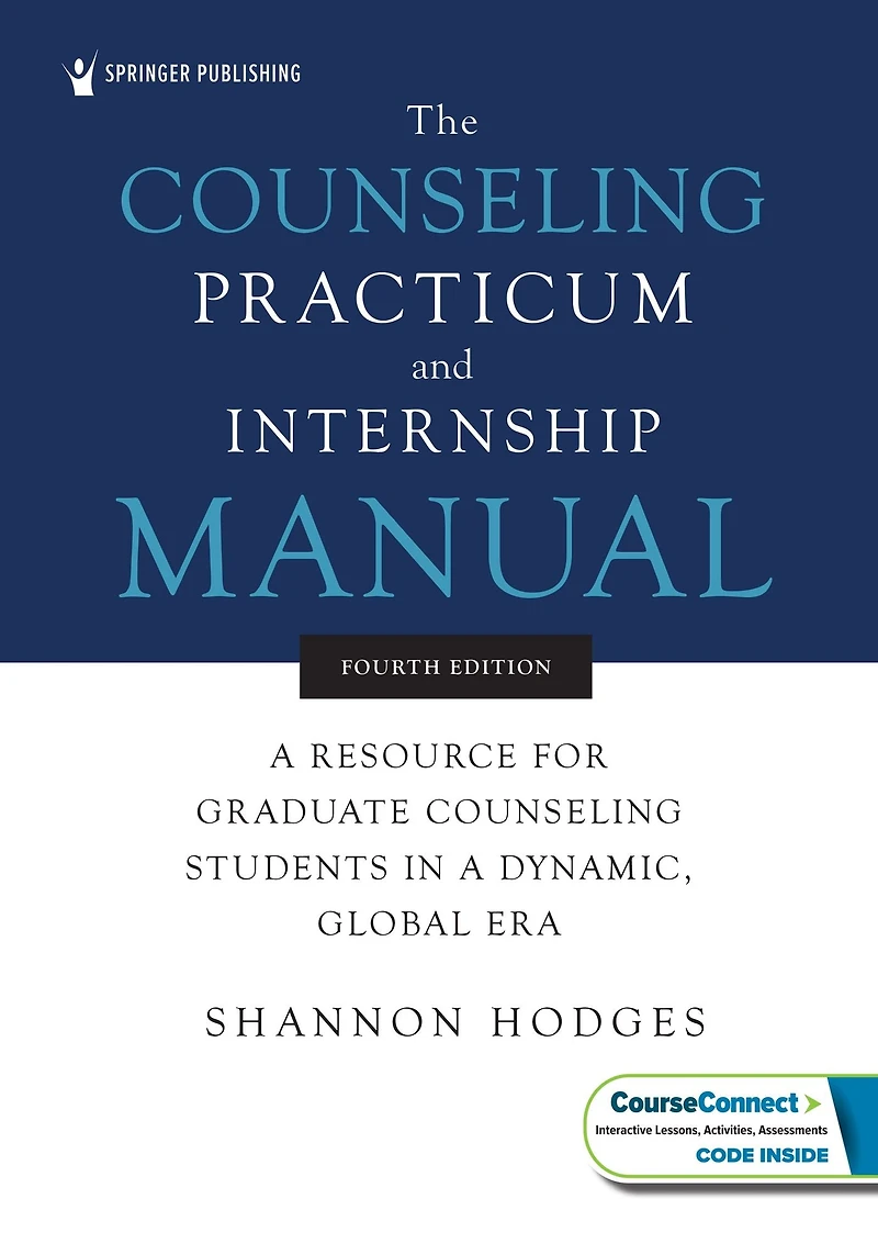 The Counseling Practicum and Internship Manual: a Resource for Graduate Students Dynamic, Global Era