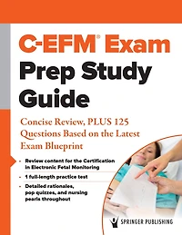 C-EFM® Exam Prep Study Guide: Concise Review, PLUS 125 Questions Based on the Latest Blueprint