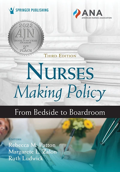Nurses Making Policy: From Bedside to Boardroom