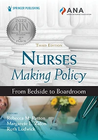 Nurses Making Policy: From Bedside to Boardroom
