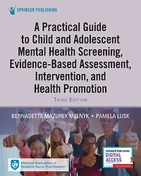 A Practical Guide to Child and Adolescent Mental Health Screening, Evidence-based Assessment, Intervention, Promotion
