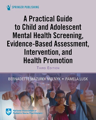 A Practical Guide to Child and Adolescent Mental Health Screening, Evidence-based Assessment, Intervention, Promotion