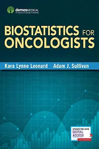 Biostatistics for Oncologists