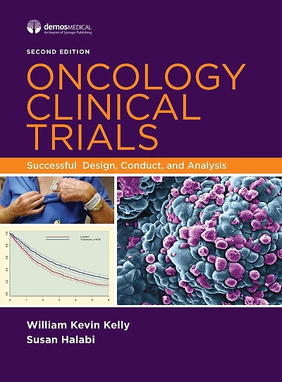 Oncology Clinical Trials: Successful Design, Conduct, and Analysis