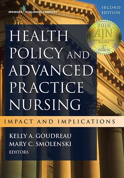 Health Policy and Advanced Practice Nursing, Second Edition: Impact and Implications