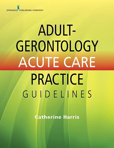 Adult-Gerontology Acute Care Practice Guidelines