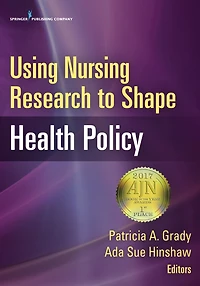 Using Nursing Research to Shape Health Policy