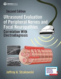 Ultrasound Evaluation of Peripheral Nerves and Focal Neuropathies, Second Edition: Correlation With Electrodiagnosis