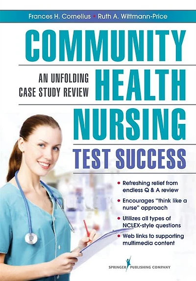 Community Health Nursing Test Success: An Unfolding Case Study Review