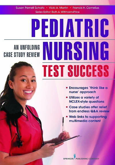 Pediatric Nursing Test Success: An Unfolding Case Study Review