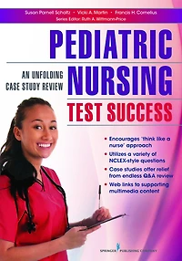 Pediatric Nursing Test Success: An Unfolding Case Study Review