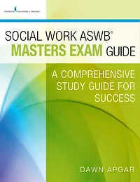 Social Work ASWB Masters Exam Guide: A Comprehensive Study Guide for Success
