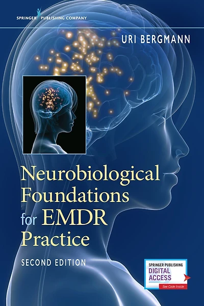 Neurobiological Foundations for EMDR Practice, Second Edition