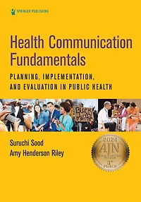 Health Communication Fundamentals: Planning, Implementation, and Evaluation in Public Health