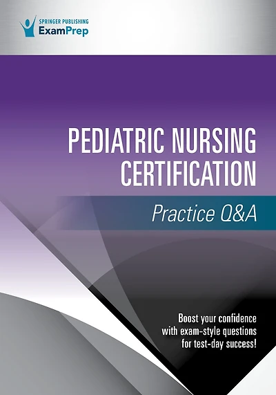 Pediatric Nursing Certification Practice Q&A