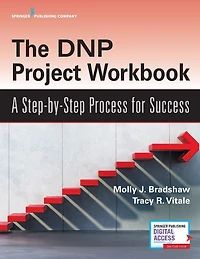 The DNP Project Workbook: A Step-by-Step Process for Success