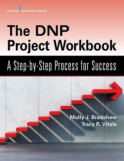 The DNP Project Workbook: A Step-by-Step Process for Success