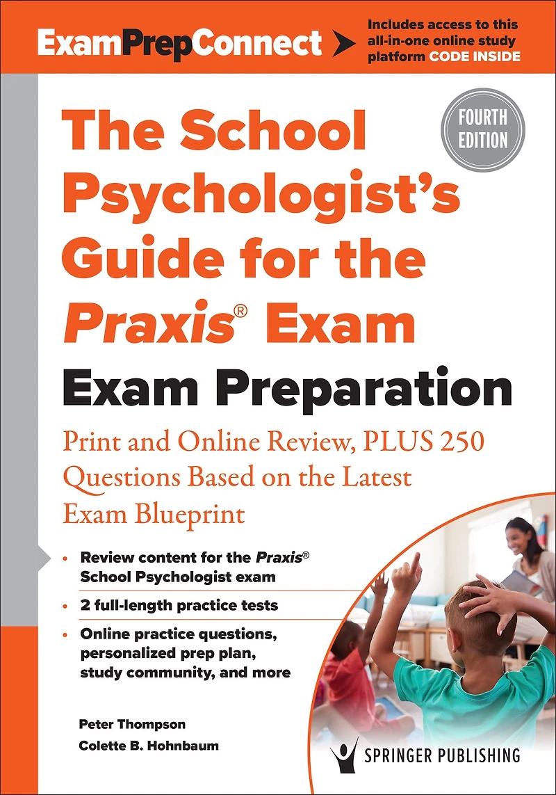 the School Psychologist's Guide for Praxis® Exam: Exam Preparation - Concise Review, Plus 370 Questions Based on Latest Blueprint
