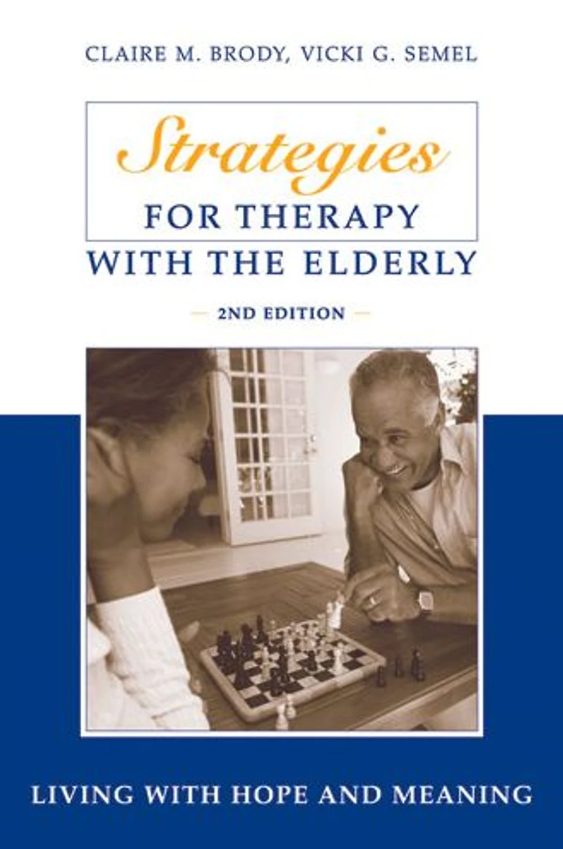 Strategies for Therapy With the Elderly: Living Hope and Meaning, 2nd Edition