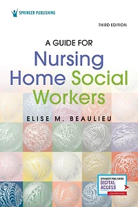 A Guide for Nursing Home Social Workers, Third Edition