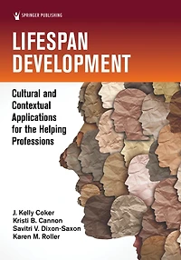 Lifespan Development: Cultural and Contextual Applications for the Helping Professions
