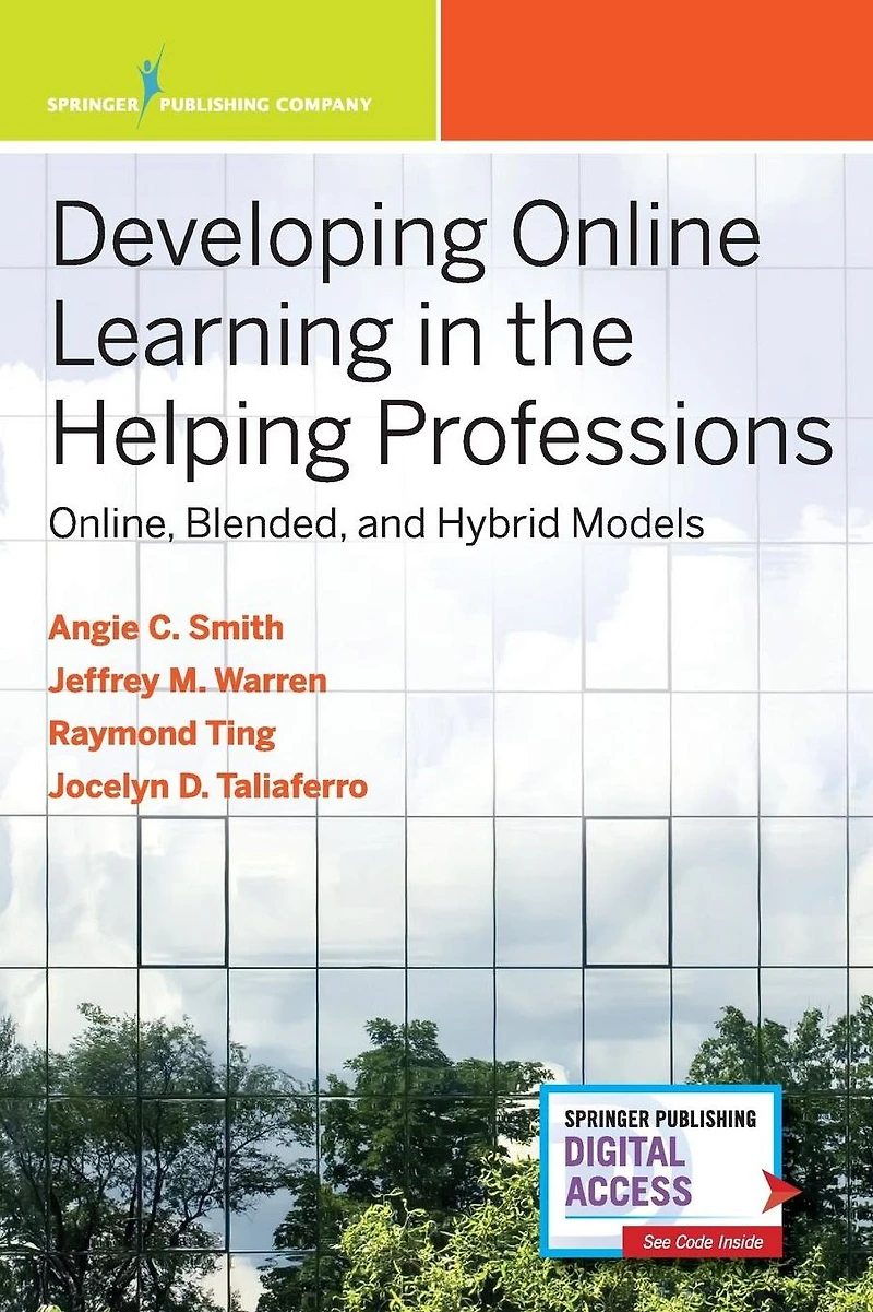 Developing Online Learning the Helping Professions: Online, Blended, and Hybrid Models